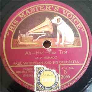 Paul Whiteman And His Orchestra - Ah-Ha! / Just A Little Drink flac album