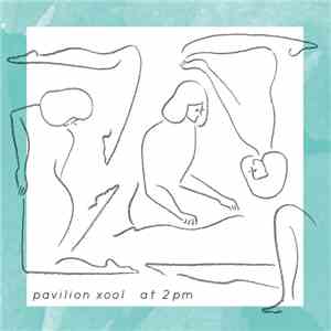 Pavilion Xool - At 2pm flac album