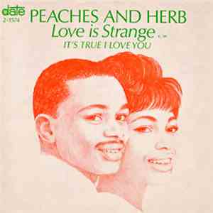 Peaches And Herb - Love Is Strange / It's True I Love You flac album