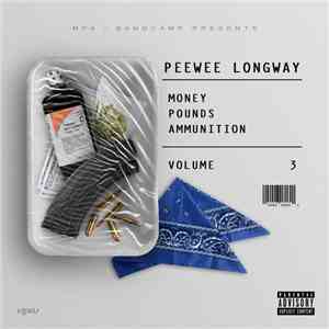 PeeWee Longway - Money Pounds Ammunition Volume 3 flac album