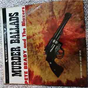 Pete Brady And The Blazers - Murder Ballads flac album