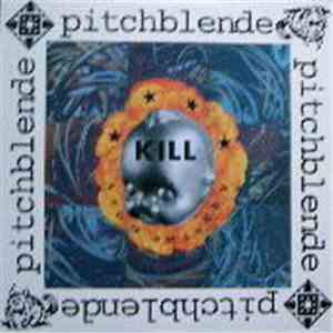 Pitchblende - Kill Atom Smasher flac album