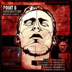 Point B - Suicide Beauty Spot - Remixes Part 2 flac album