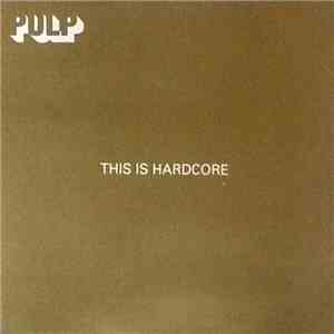 Pulp - This Is Hardcore flac album