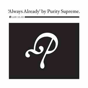Purity Supreme - Always Already flac album
