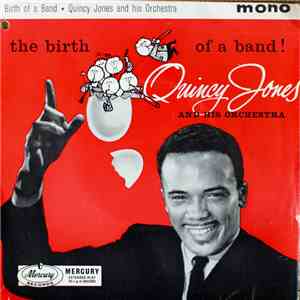 Quincy Jones And His Orchestra - The Birth Of A Band! flac album