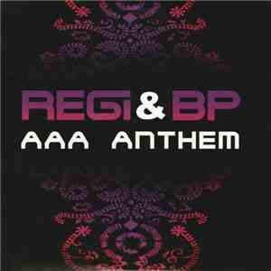 Regi & BP - AAA Anthem flac album