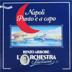 Renzo Arbore: L'Orchestra Italiana - Napoli Punto E A Capo flac album