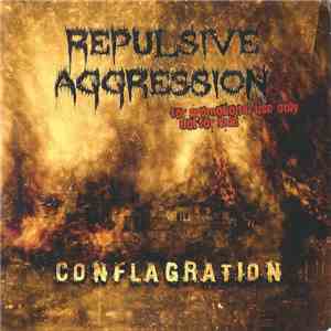 Repulsive Aggression - Conflagration flac album