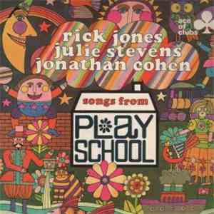 Rick Jones  / Julie Stevens  / Jonathan Cohen  - Songs From Playschool flac album