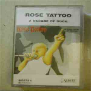 Rose Tattoo - A Decade Of Rock flac album