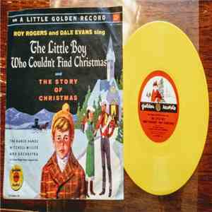 Roy Rogers And Dale Evans, The Ranch Hands, Mitchell Miller And Orchestra - The Little Boy Who Couldn't Find Christmas flac album