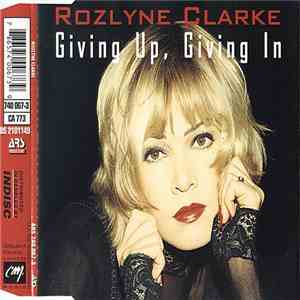Rozlyne Clarke - Giving Up, Giving In flac album
