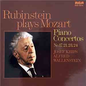 Rubinstein plays Mozart, Josef Krips, Alfred Wallenstein - Piano Concertos No. 17, 21, 23, 24 flac album