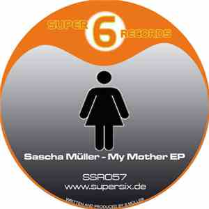 Sascha Müller - My Mother EP flac album
