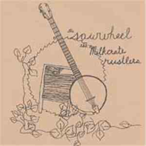 Saw Wheel / The Milkcrate Rustlers - Saw Wheel / The Milkcrate Rustlers flac album