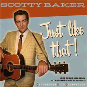 Scotty Baker - Just Like That! flac album