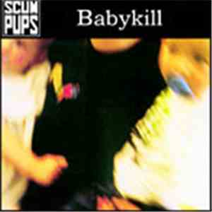 Scum Pups - Babykill flac album