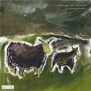 Seamus Fogarty - God Damn You Mountain flac album
