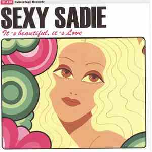 Sexy Sadie  - It's Beautiful, It's Love flac album