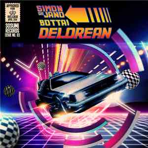 Simon De Jano & Bottai - Delorean flac album