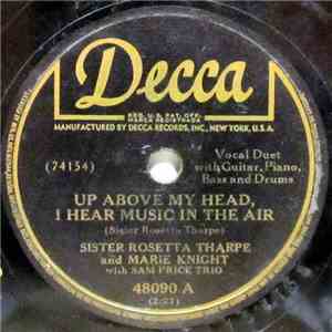 Sister Rosetta Tharpe And Marie Knight With Sam Price Trio - Up Above My Head, I Hear Music In The Air / My Journey To The Sky flac album