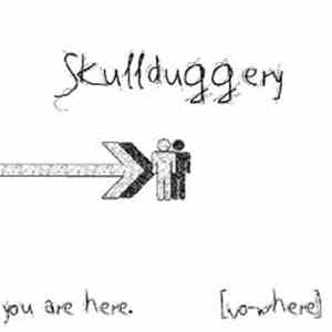 Skullduggery  - You Are Here [nowhere] flac album