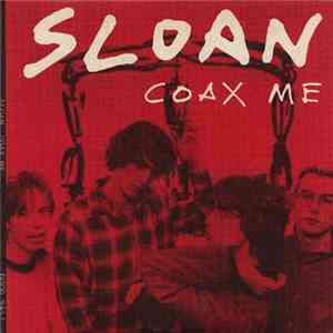 Sloan  - Coax Me flac album