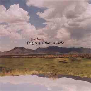 Snailhouse - The Silence Show flac album