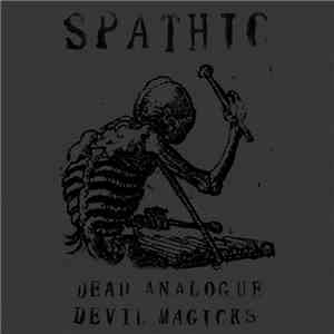 Spathic - Dead Analogue // Devil Magicks flac album