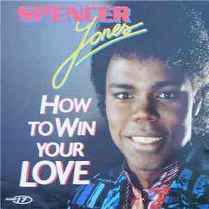 Spencer Jones - How To Win Your Love flac album