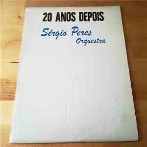 Sérgio Peres - 20 ANOS DEPOIS flac album