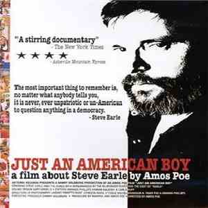 Steve Earle - Just An American Boy - A Film About Steve Earle By Amos Poe flac album