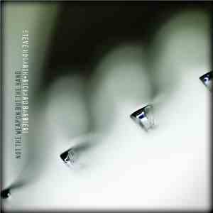 Steve Hogarth & Richard Barbieri - Not The Weapon But The Hand flac album