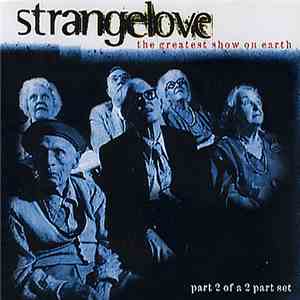 Strangelove - The Greatest Show On Earth flac album