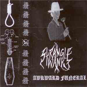 Strangle Wank - Awkward Funeral flac album