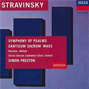 Stravinsky, Christ Church Cathedral Choir, Oxford, Simon Preston - Symphony Of Psalms ⦁ Mass ⦁ Canticum Sacrum flac album