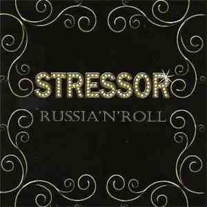 Stressor  - Russia'N'Roll flac album