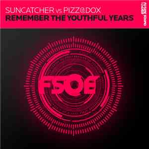 Suncatcher Vs Pizz@dox - Remember The Youthful Years flac album