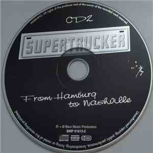 Supertrucker - From Hamburg To Nashville flac album