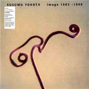 Susumu Yokota - Image 1983 - 1998 flac album