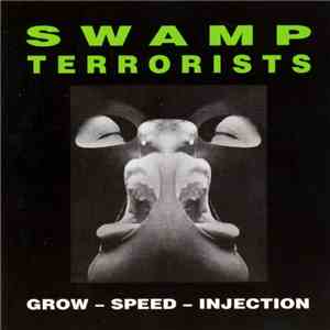 Swamp Terrorists - Grow - Speed - Injection flac album