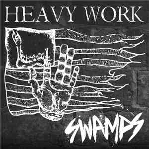 Swamps - Heavy Work flac album