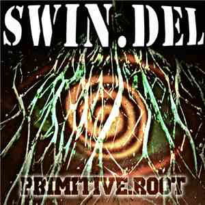 Swin.del - Primitive.Root flac album