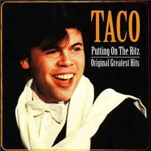 Taco - Putting On The Ritz - Original Greatest Hits flac album