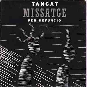 tancat per defunció - Missatge flac album