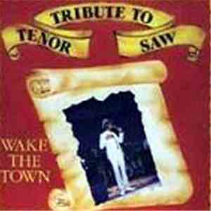 Tenor Saw - Wake The Town (Tribute To Tenor Saw) flac album