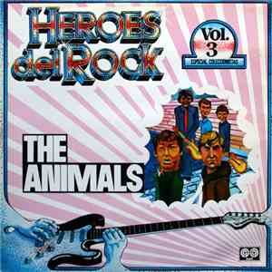 The Animals - Heroes Del Rock. Vol. 3 flac album