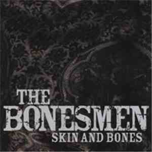 The Bonesmen - Skin And Bones flac album