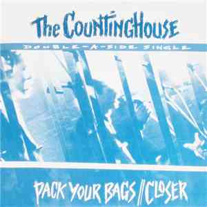 The Countinghouse - Pack Your Bags / Closer flac album